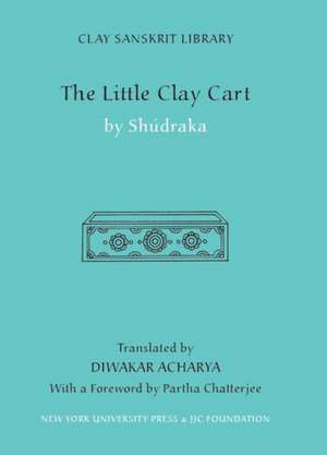 The Little Clay Cart: The Official History of the de Diwakar Acharya