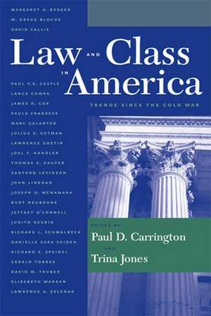 Law and Class in America – Trends Since the Cold War de Paul Carrington