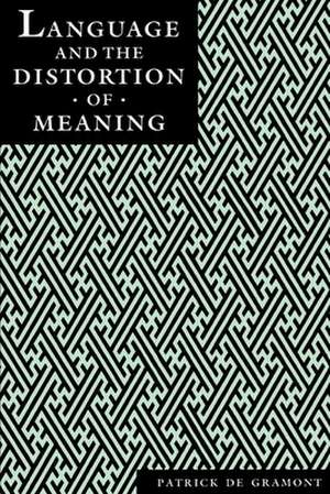 Language and the Distortion of Meaning de Patrick Degramont