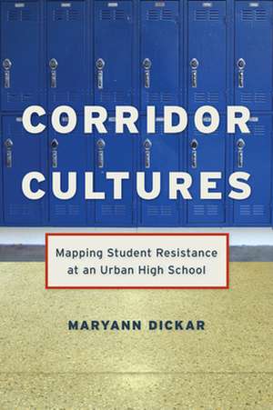 Corridor Cultures de Maryann Dickar