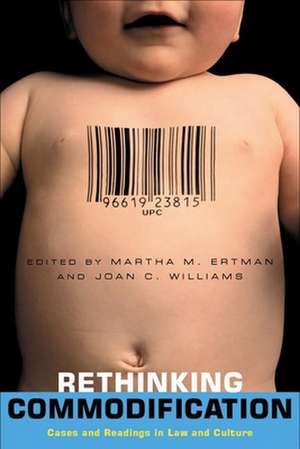 Rethinking Commodification – Cases and Readings in Law and Culture de Martha Ertman