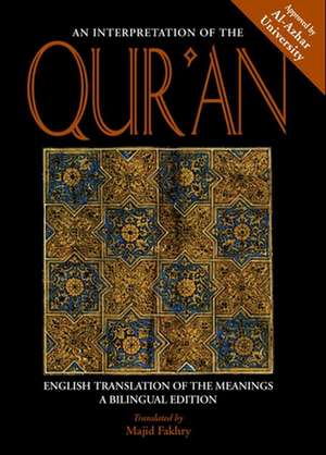 An Interpretation of the Qur'an: English Translation of the Meanings de Majid Fakhry