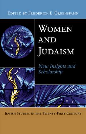 Women and Judaism – New Insights and Scholarship de Frederick E. Greenspahn