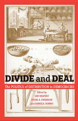 Divide and Deal – The Politics of Distribution in Democracies de Ian Shapiro