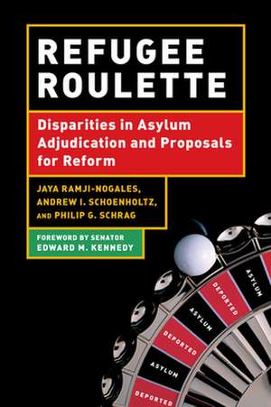 Refugee Roulette – Disparities in Asylum Adjudication and Proposals for Reform de Philip G. Schrag