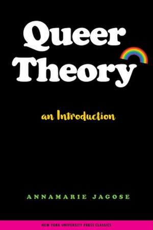 Queer Theory: An Introduction de Annamarie Jagose