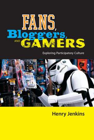 Fans, Bloggers, and Gamers – Exploring Participatory Culture de Henry Jenkins