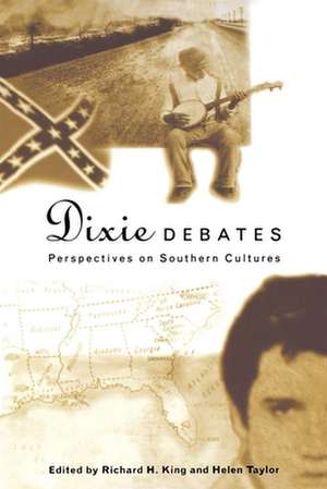 Dixie Debates: Perspectives on Southern Cultures de Harry Magdoff