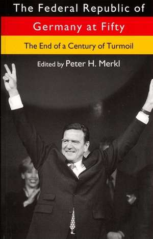 The Federal Republic of Germany at Fifty: The End of a Century of Turmoil de Robert Parmet