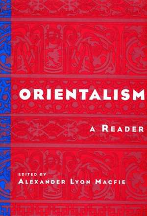 Orientalism: A Reader de Alexander Lyon Macfie