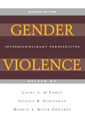 Gender Violence, 2nd Edition – Interdisciplinary Perspectives de Laura L. O`toole