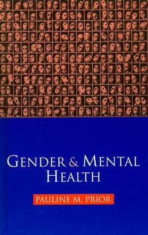 Gender and Mental Health de Pauline M. Prior