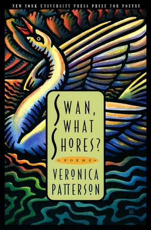 Swan, What Shores? de Veronica Lee Patterson