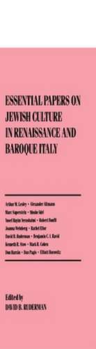 Essential Papers on Jewish Culture in Renaissance and Baroque Italy de David Ruderman