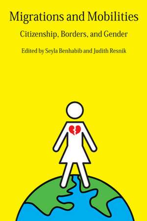 Migrations and Mobilities de Seyla Benhabib