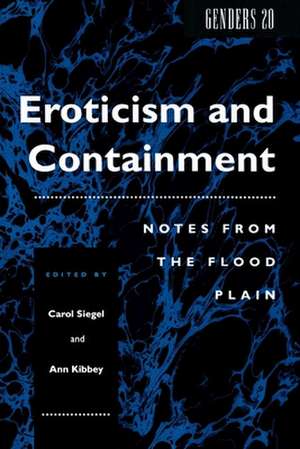 Eroticism and Containment – Notes From the Flood Plain de Carol Siegel