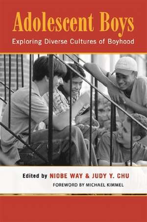 Adolescent Boys – Exploring Diverse Cultures of Boyhood de Niobe Way