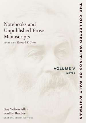 Notebooks and Unpublished Prose Manuscripts: Volume V – Notes de Walt Whitman