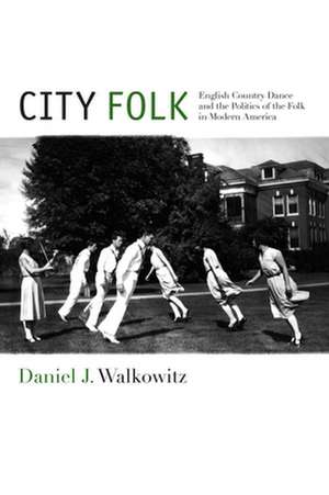 City Folk de Daniel J. Walkowitz