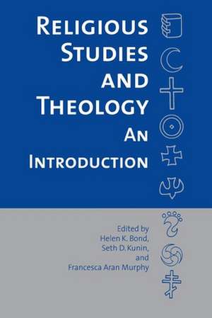 Religious Studies and Theology: An Introduction de Helen K. Bond