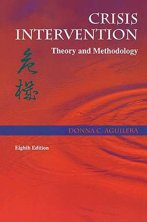 Crisis Intervention: Theory and Methodology de Donna C. Aguilera