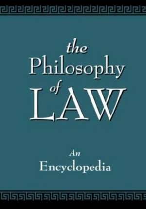 The Philosophy of Law: An Encyclopedia de Christopher Berry Grey