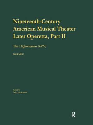 Later Operetta 2: the Highwayman, Music by Reginald DeKoven, Libretto by Harry B. Smith, 1897 de Orly Leah Krasner