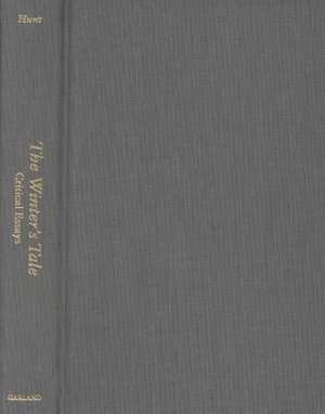 The Winter's Tale: Critical Essays de Maurice Hunt