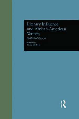 Literary Influence and African-American Writers de Tracy Mishkin