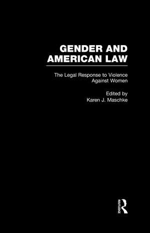 The Legal Response to Violence Against Women de Karen Maschke