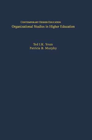 Organizational Studies in Higher Education de Ted I.K. Youn