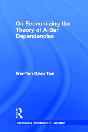 On Economizing the Theory of A-Bar Dependencies de Wei-Tien Dylan Tsai