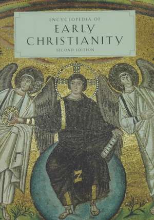 Encyclopedia of Early Christianity: Second Edition de Everett Ferguson