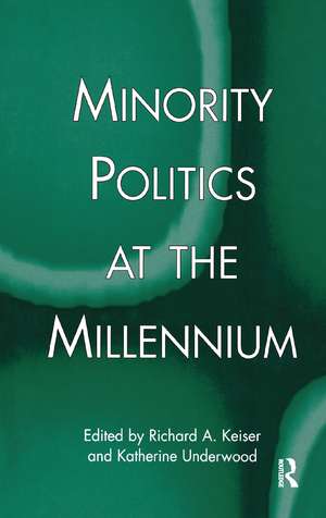 Minority Politics at the Millennium de Richard A. Keiser