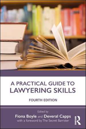 A Practical Guide to Lawyering Skills de Fiona Boyle