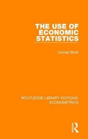 The Use of Economic Statistics de Conrad Blyth