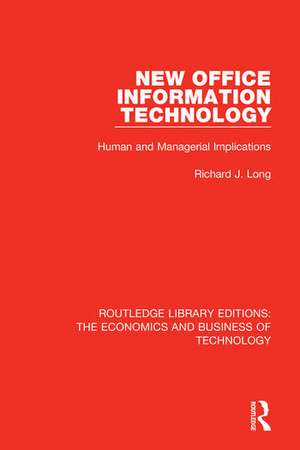 New Office Information Technology: Human and Managerial Implications de Richard J. Long