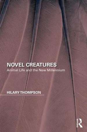 Novel Creatures de Hilary Thompson