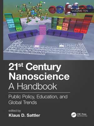 21st Century Nanoscience – A Handbook: Public Policy, Education, and Global Trends (Volume Ten) de Klaus D. Sattler