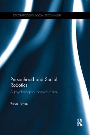 Personhood and Social Robotics: A psychological consideration de Raya Jones