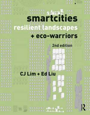 Smartcities, Resilient Landscapes and Eco-Warriors de Cj Lim