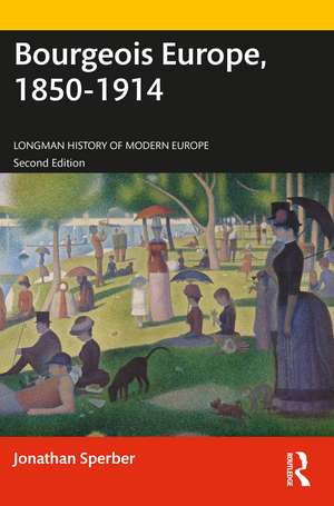 Bourgeois Europe, 1850-1914 de Jonathan Sperber