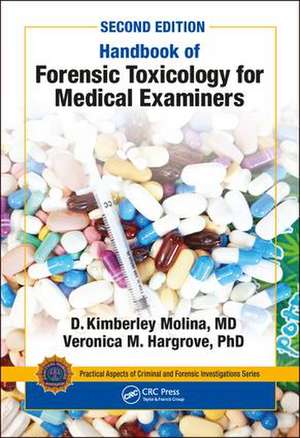 Handbook of Forensic Toxicology for Medical Examiners de D. K. Molina, M.D.