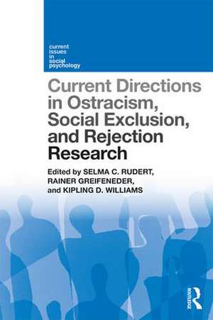 Current Directions in Ostracism, Social Exclusion and Rejection Research de Selma Rudert