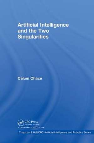 Artificial Intelligence and the Two Singularities de Calum Chace