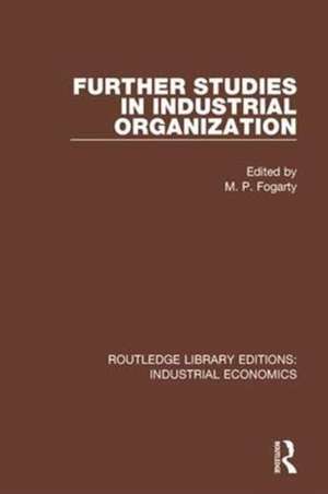 Further Studies in Industrial Organization de M.P. Fogarty