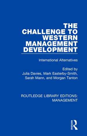 The Challenge to Western Management Development: International Alternatives de Julia Davies