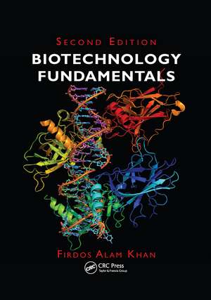 Biotechnology Fundamentals de Firdos Alam Khan