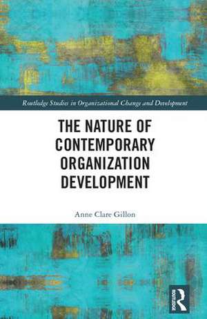 The Nature of Contemporary Organization Development de Anne Clare Gillon