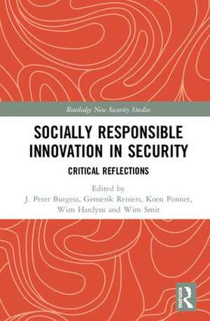 Socially Responsible Innovation in Security: Critical Reflections de J. Peter Burgess